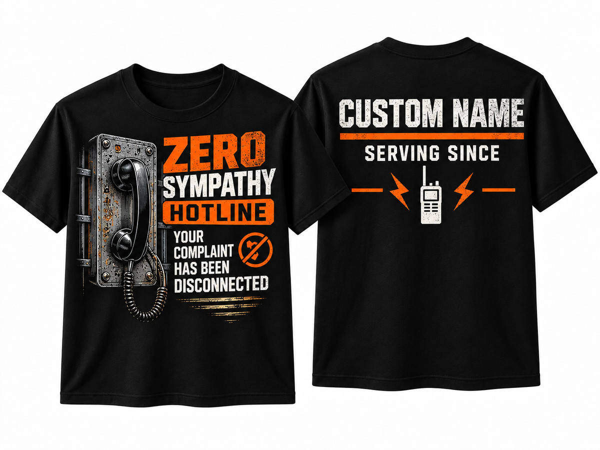 Zero Sympathy Hotline – Personalized Correctional Officer Front & Back T-Shirt