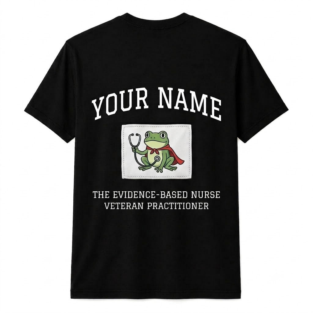 Funny Evidence Based Nurse Shirt Medical Humor RN Appreciation Gift Unisex T-Shirt