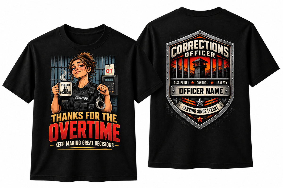 Custom Correctional Officer Shirt – "Thanks For The Overtime" Front & Back Duty Tee, Personalized Jailer & Deputy Gift