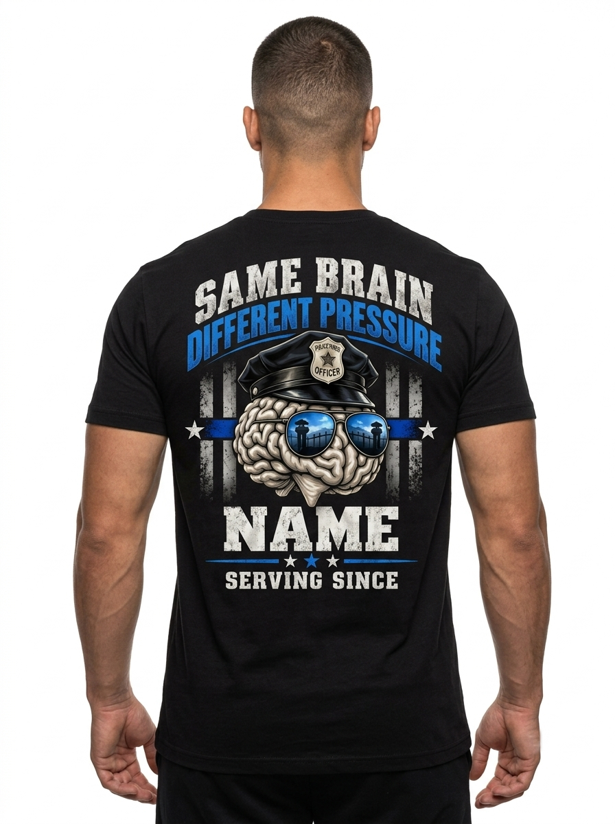 Personalized "Correctional Officer Brain" Funny T-Shirt — "Same Brain Different Pressure" Custom Name & Year (Front & Back)