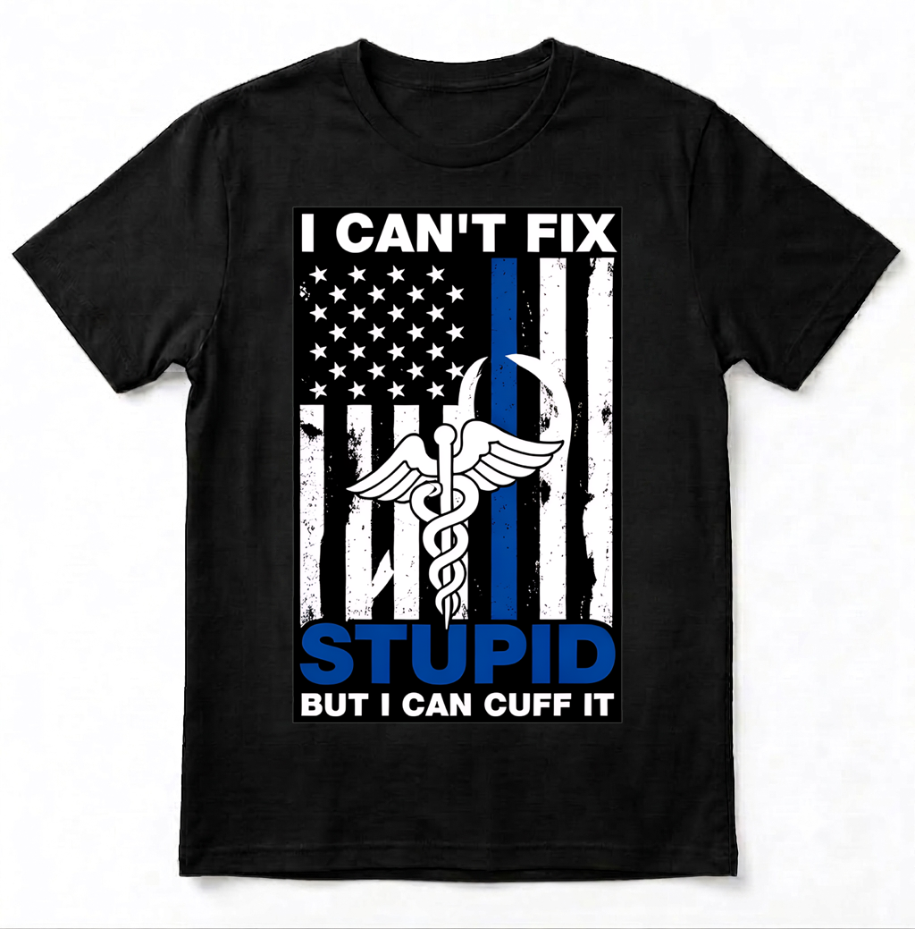 Funny Custom Name Correctional Officer Shirt, I Can't Fix Stupid But I Can Cuff It Gift Tee