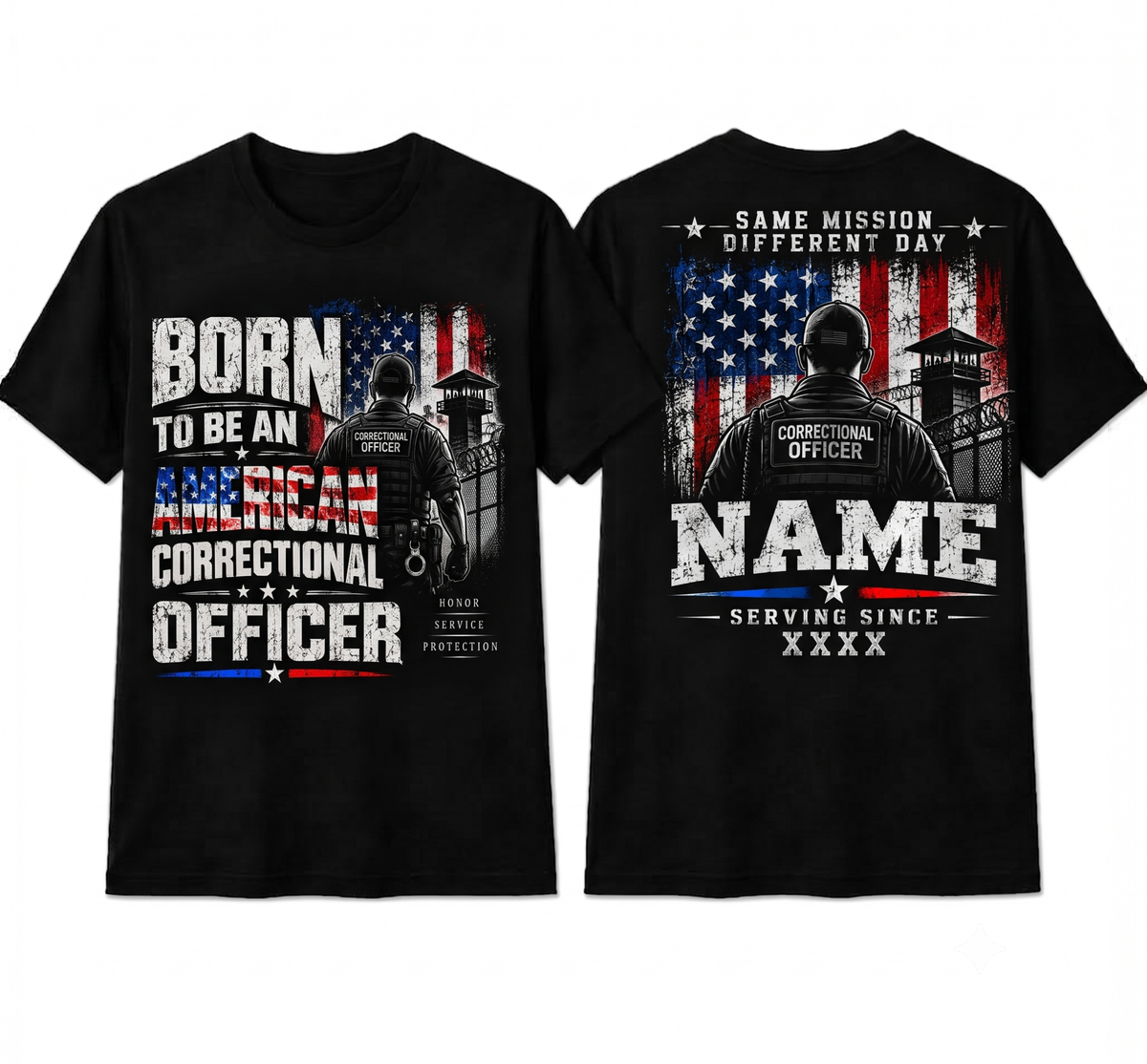 Personalized "Born To Be An American Correctional Officer" T-Shirt — "Same Mission Different Day" Custom Name & Year (Front & Back)