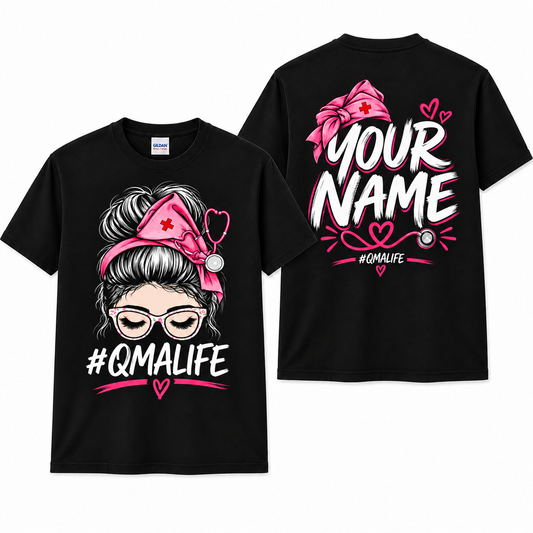 Custom QMA Life Shirt with Name Personalised Nurse Stethoscope Graphic Tee