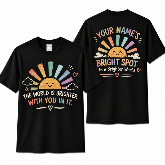 Custom The World Is Brighter Teacher T-Shirt Sunshine Personalized Name Gift
