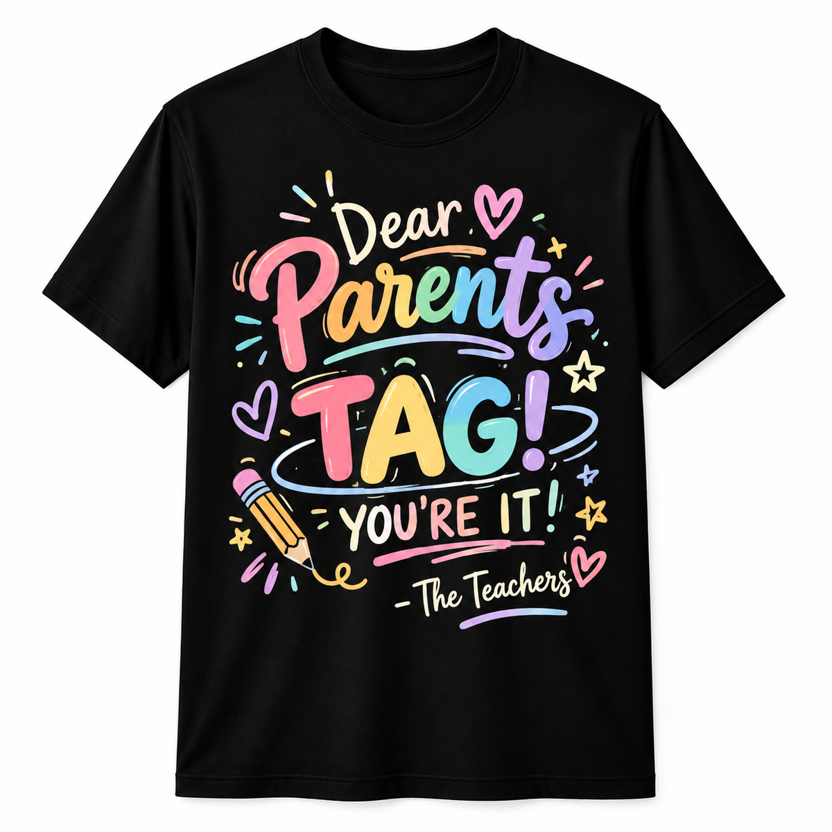 Personalized Custom Dear Parents Tag You're It Funny Teacher Unisex T-Shirt