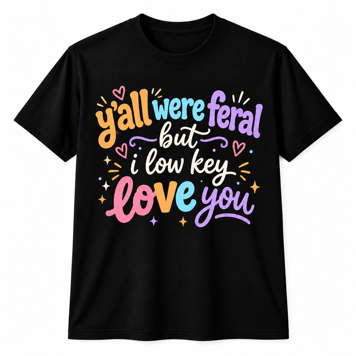 Personalized Custom Y'all Were Feral But I Low Key Love You Teacher Unisex T-Shirt