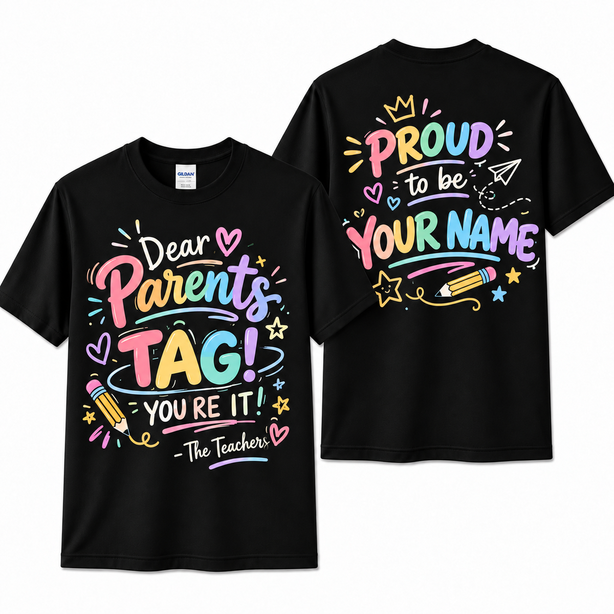 Personalized Custom Dear Parents Tag You're It Funny Teacher Unisex T-Shirt