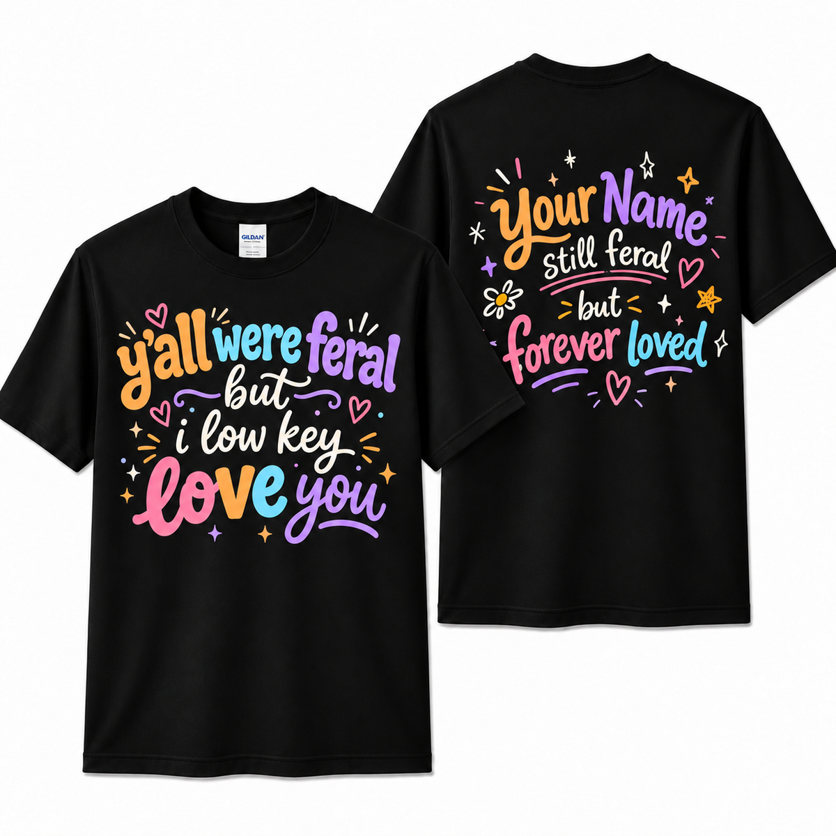 Personalized Custom Y'all Were Feral But I Low Key Love You Teacher Unisex T-Shirt