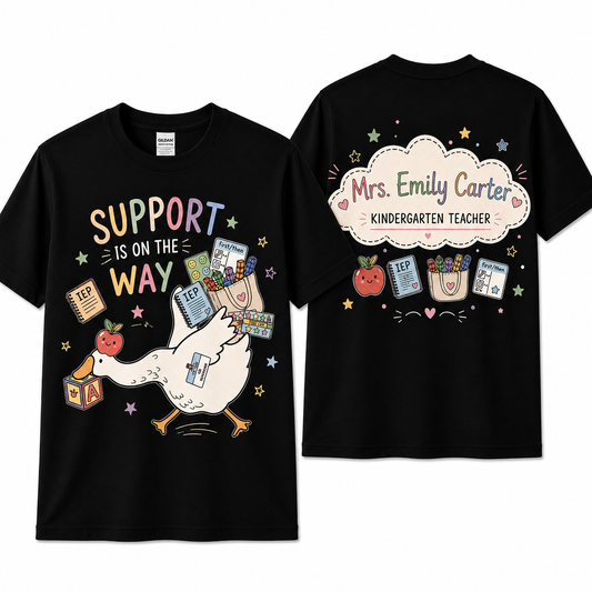 Custom Special Education Teacher Silly Goose Special Ed Team Shirt Support Is On The Way Unisex T-Shirt