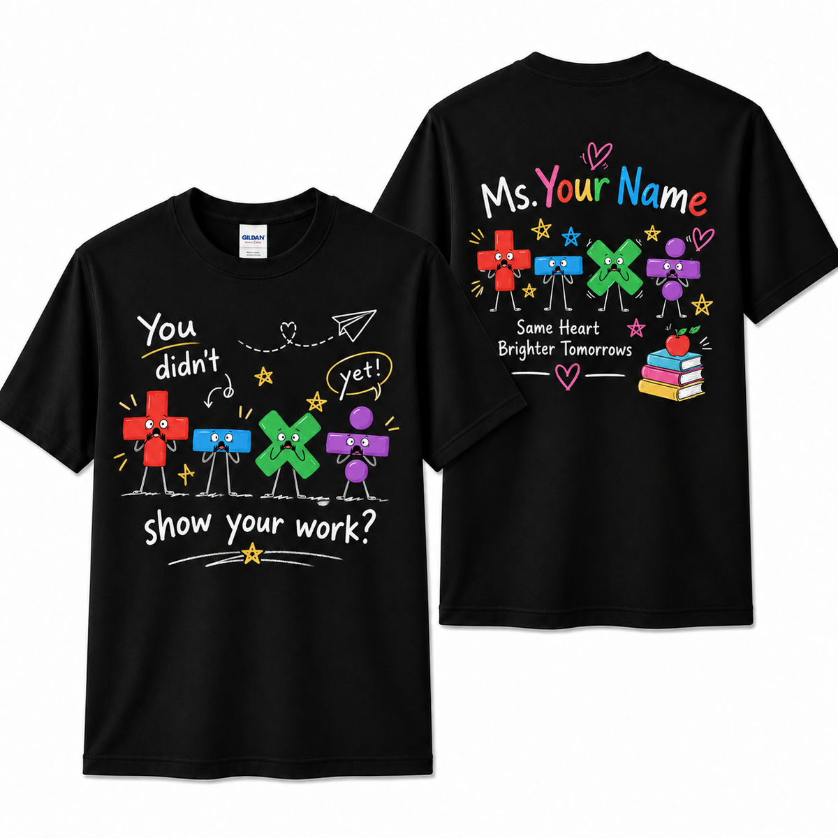 Custom Show Your Work Math Teacher T-Shirt Math Operations Personalized Gift