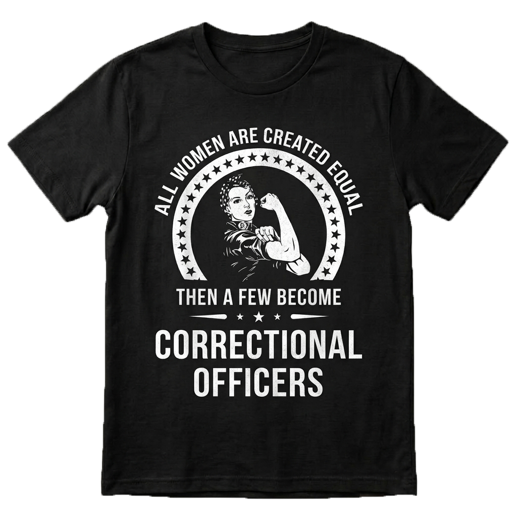 Proud Female Correctional Officer T-Shirt - Empowerment Corrections Gift for Women