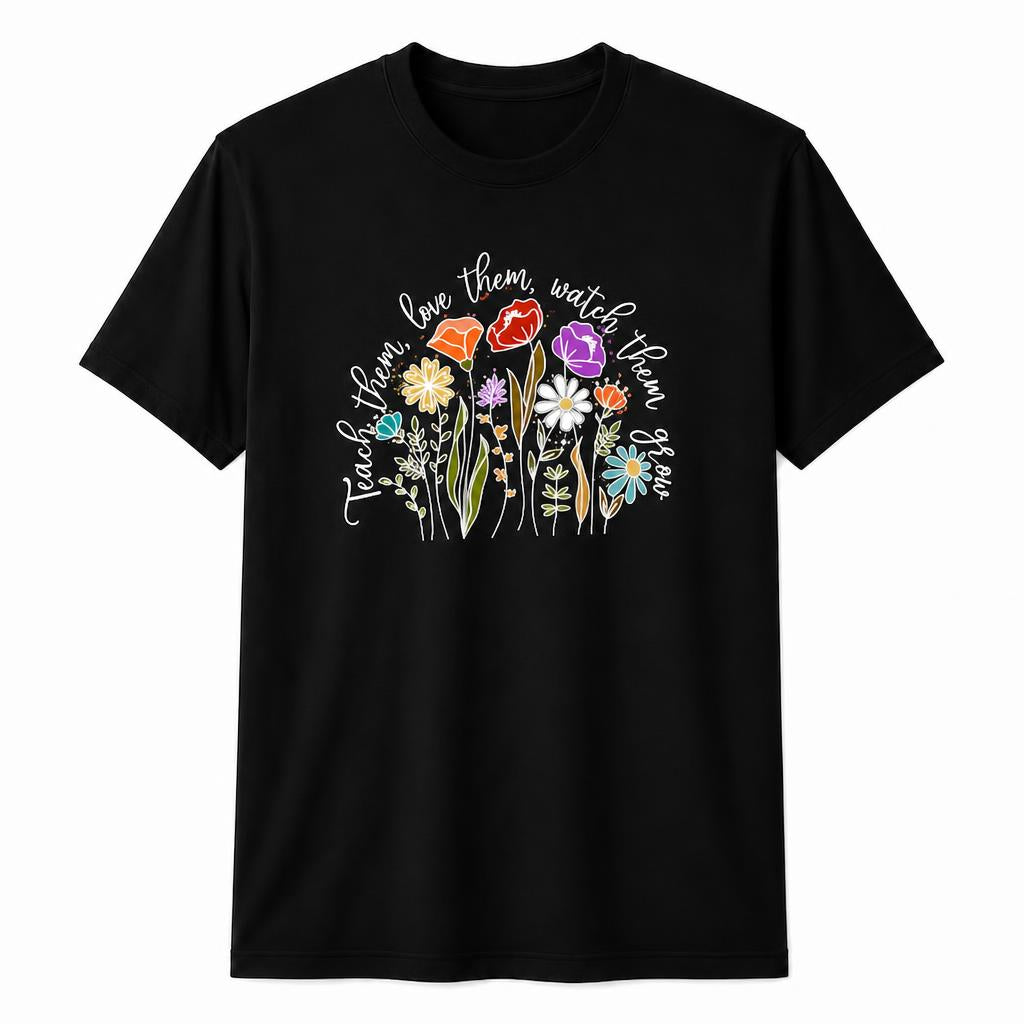 Personalized Teach Them Love Them Watch Them Grow Shirt Flower Teacher Gift