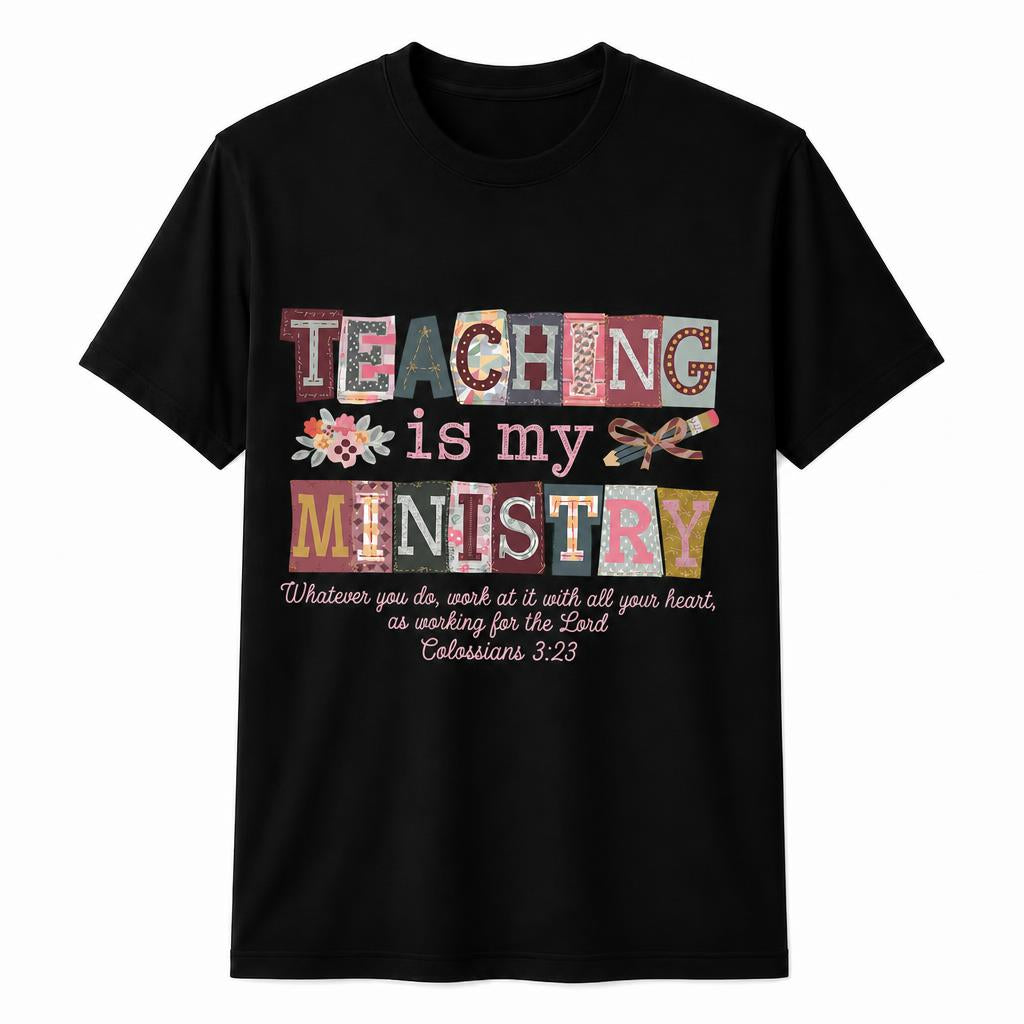 Personalized Teaching Is My Ministry Shirt Christian Faith Teacher Unisex T-Shirt