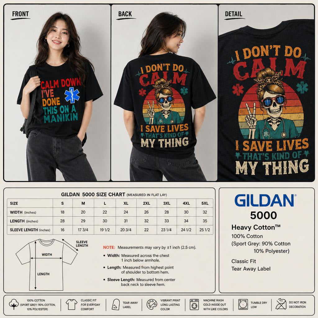 Calm Down I've Done This on a Manikin Nurse Shirt Funny Front and Back Graphic Unisex T-Shirt